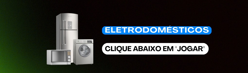 Até R$10.000 em Eletrodomésticos